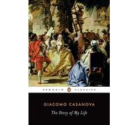 The Story of My Life [Lingua Inglese] [Paperback] Casanova, Giacomo; Pizzamiglio