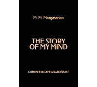 The Story of My Mind: or How I Became a Rationalist