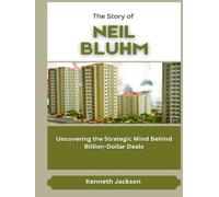 The Story of Neil Bluhm: Uncovering the Strategic Mind Behind Billion-Dollar Deals