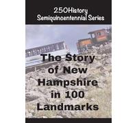 The Story of New Hampshire In 100 Buildings