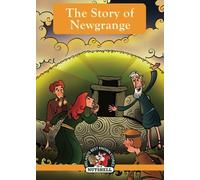 The Story of Newgrange: (Irish Myths & Legends In A Nutshell Book 5) (Ireland's Best Known Stories in a Nutshell)