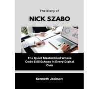 The Story of Nick Szabo: The Quiet Mastermind Whose Code Still Echoes in Every Digital Coin