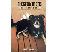 The Story of Otis: The Blunder Dog