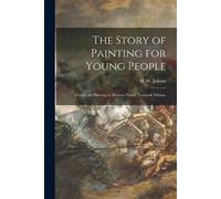 The Story of Painting for Young People (Tascabile)