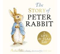 The Story of Peter Rabbit: A Lift-the-Flap Tale: An interactive board book, perfect for little hands