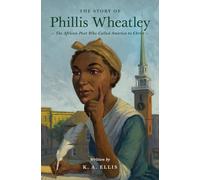 The Story of Phillis Wheatley