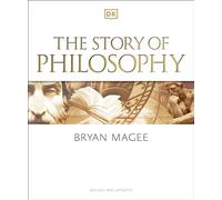 Bryan Magee The Story of Philosophy (Tascabile) DK A History of