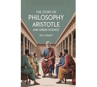 The Story of Philosophy: Aristotle and Greek Science (Grapevine edition)