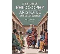 The Story of Philosophy: Aristotle and Greek Science (Grapevine edition)