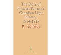The Story of Princess Patricia's Canadian Light Infantry, 1914-1917