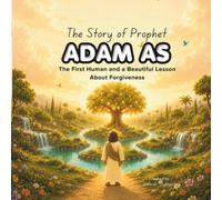 The Story of Prophet Adam (AS)