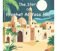 The Story Of Prophet Al-Yasa: 20