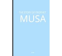 The Story of Prophet Musa
