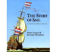 The Story of Sail: Illustrated With 1000 Scale Drawings