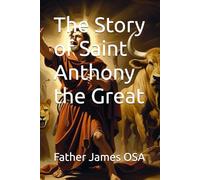 The Story of Saint Anthony the Great