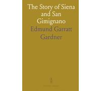 The Story of Siena and San Gimignano