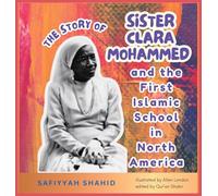 The Story of Sister Clara Mohammed & The First Islamic School in North America