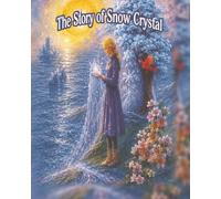 The Story of Snow Crystal: Water Cycle