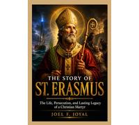 THE STORY OF ST. ERASMUS