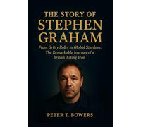 The Story of Stephen Graham: From Gritty Roles to Global Stardom: The Remarkable Journey of a British Acting Icon