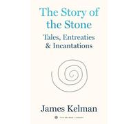 The Story of Stone: Tales, Entreaties, and Incantations: 6