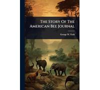 The Story Of The American Bee Journal
