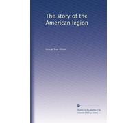 The story of the American legion. 2