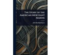The Story of the American Merchant Marine