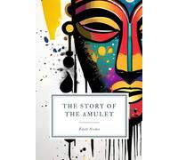 The Story of the Amulet