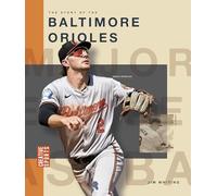 The Story of the Baltimore Orioles