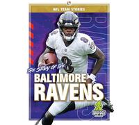 The Story of the Baltimore Ravens