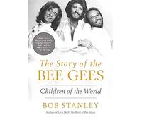 Bob Stanley The Story of the Bee Gees (Copertina rigida)