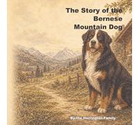 The Story of the Bernese Mountain Dog: 22