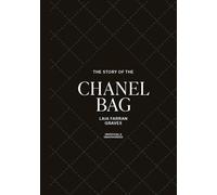 The Story of the Chanel Bag: Timeless. Elegant. Iconic.