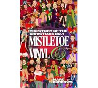 The Story of the Christmas No. 1: Mistletoe & Vinyl