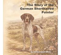 The Story of the German Shorthaired Pointer