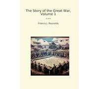 The Story of the Great War, Volume 1