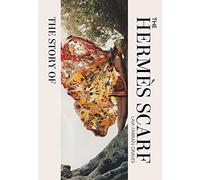 The Story of the Hermès Scarf