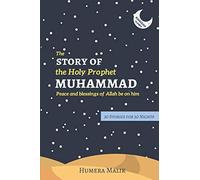 Humera Malik The Story of the Holy Prophet Muhammad (Tascabile) Ramadan Classics