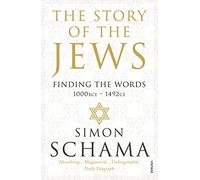 The Story of the Jews Vol 1 [Lingua inglese]: Finding the Words (1000 BCE - 1492)