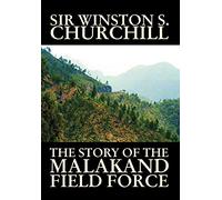 The Story Of The Malakand Field Force