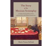 The Story of the Mexican Screenplay (Tascabile) Framing Film