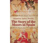The Story Of The Moors In Spain (Tascabile)