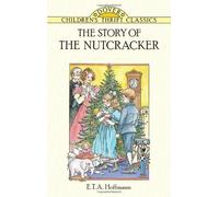 The Story of the Nutcracker by E. T. A. Hoffmann (1996-07-11)