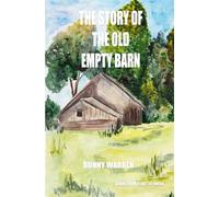 The Story of The Old Empty Barn