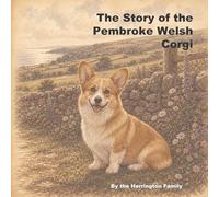 The Story of the Pembroke Welsh Corgi: 18