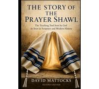 The Story of the Prayer Shawl: The Teaching Tool Sent By God as seen in Scripture and Modern History