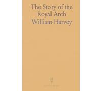 The Story of the Royal Arch