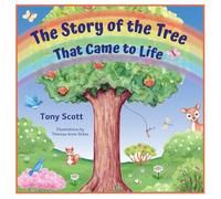 The Story of the Tree: That Came to Life