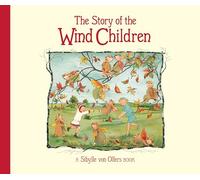 Sibylle Olfers The Story of the Wind Children (Copertina rigida)